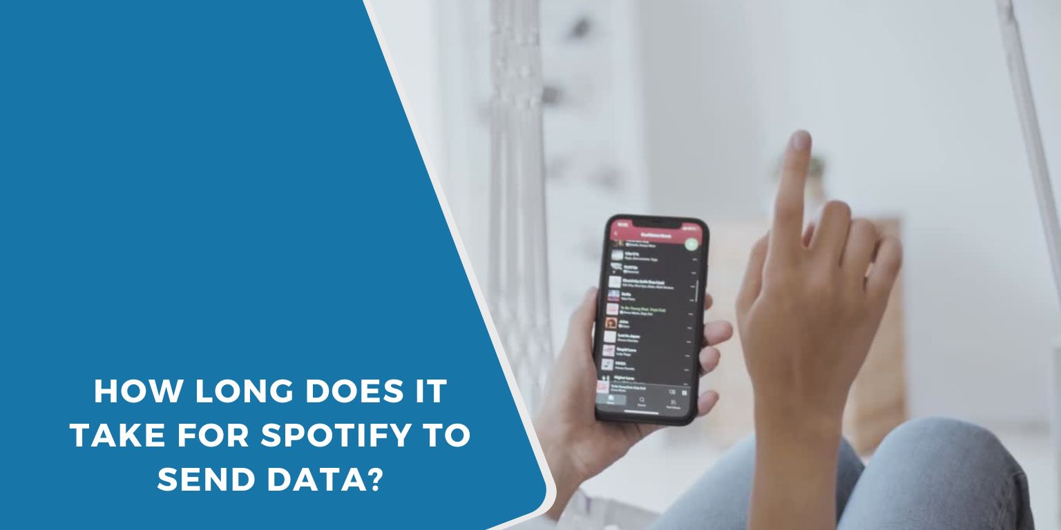 How Long Does It Take for Spotify to Send Data?