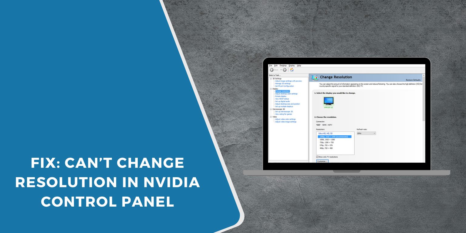 Fix: Can’t Change Resolution in NVIDIA Control Panel