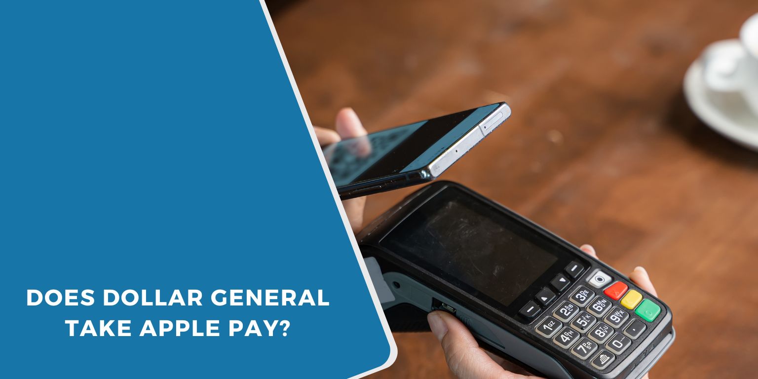 Does Dollar General Take Apple Pay?