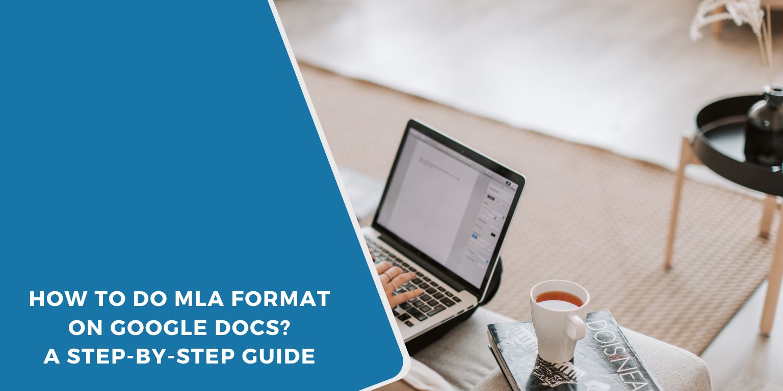 How to Do MLA Format on Google Docs: A Step-by-Step Guide
