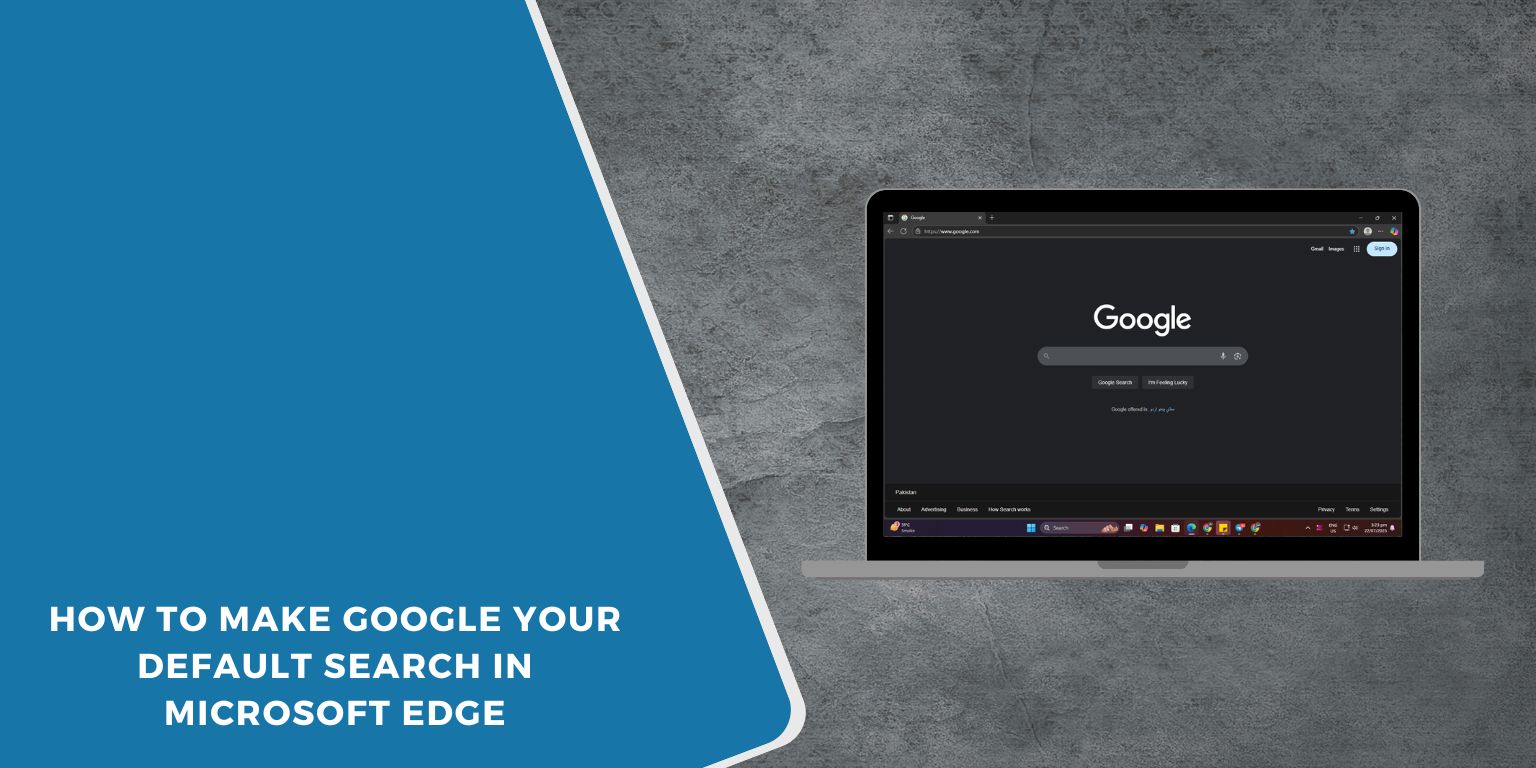 How to Make Google Your Default Search in Microsoft Edge