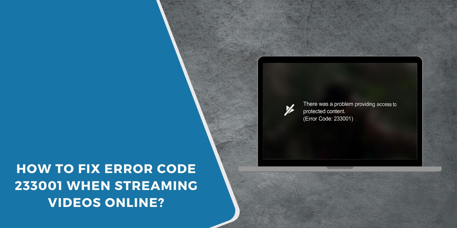 How to Fix Error Code 233001