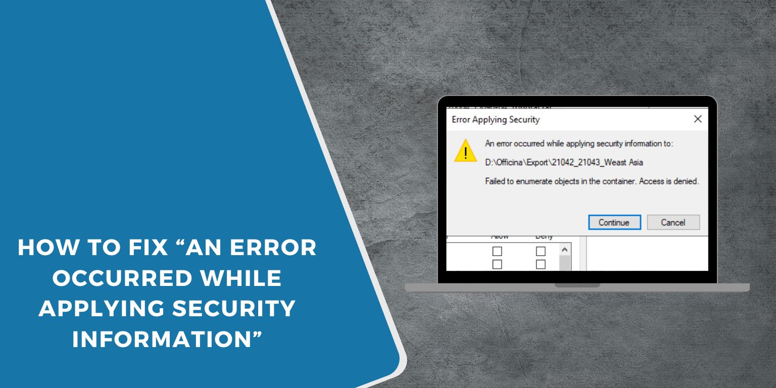 How to Fix “An Error Occurred While Applying Security Information”