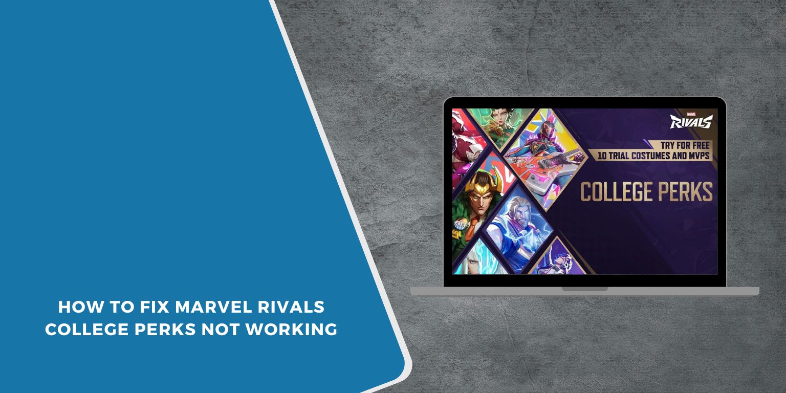 How to Fix Marvel Rivals College Perks Not Working