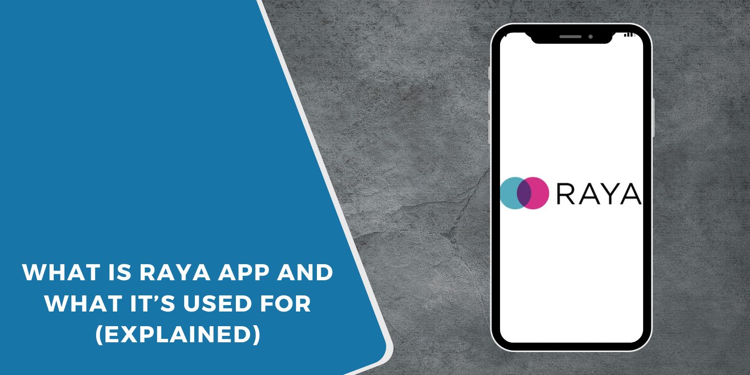 What Is Raya App and What It’s Used For (Explained)