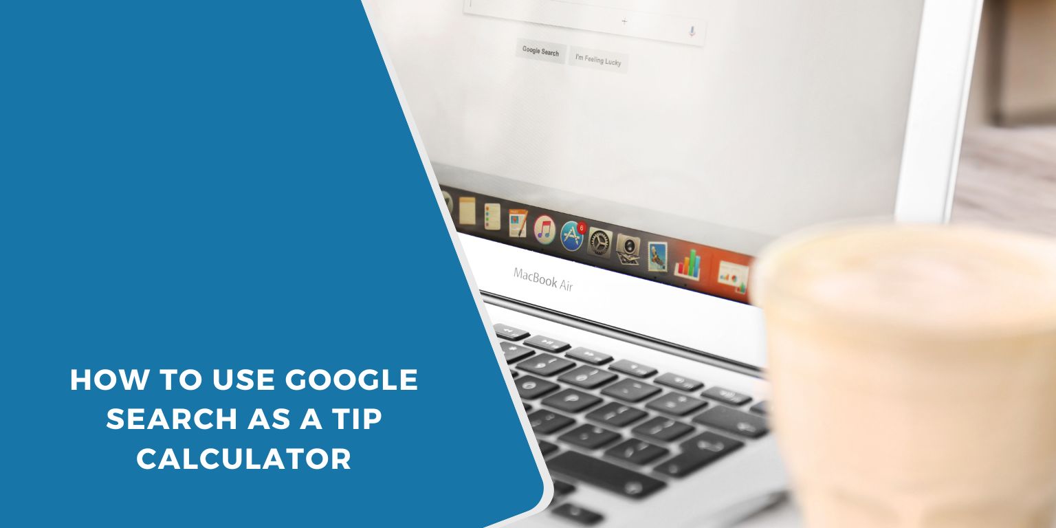 How to Use Google Search as a Tip Calculator