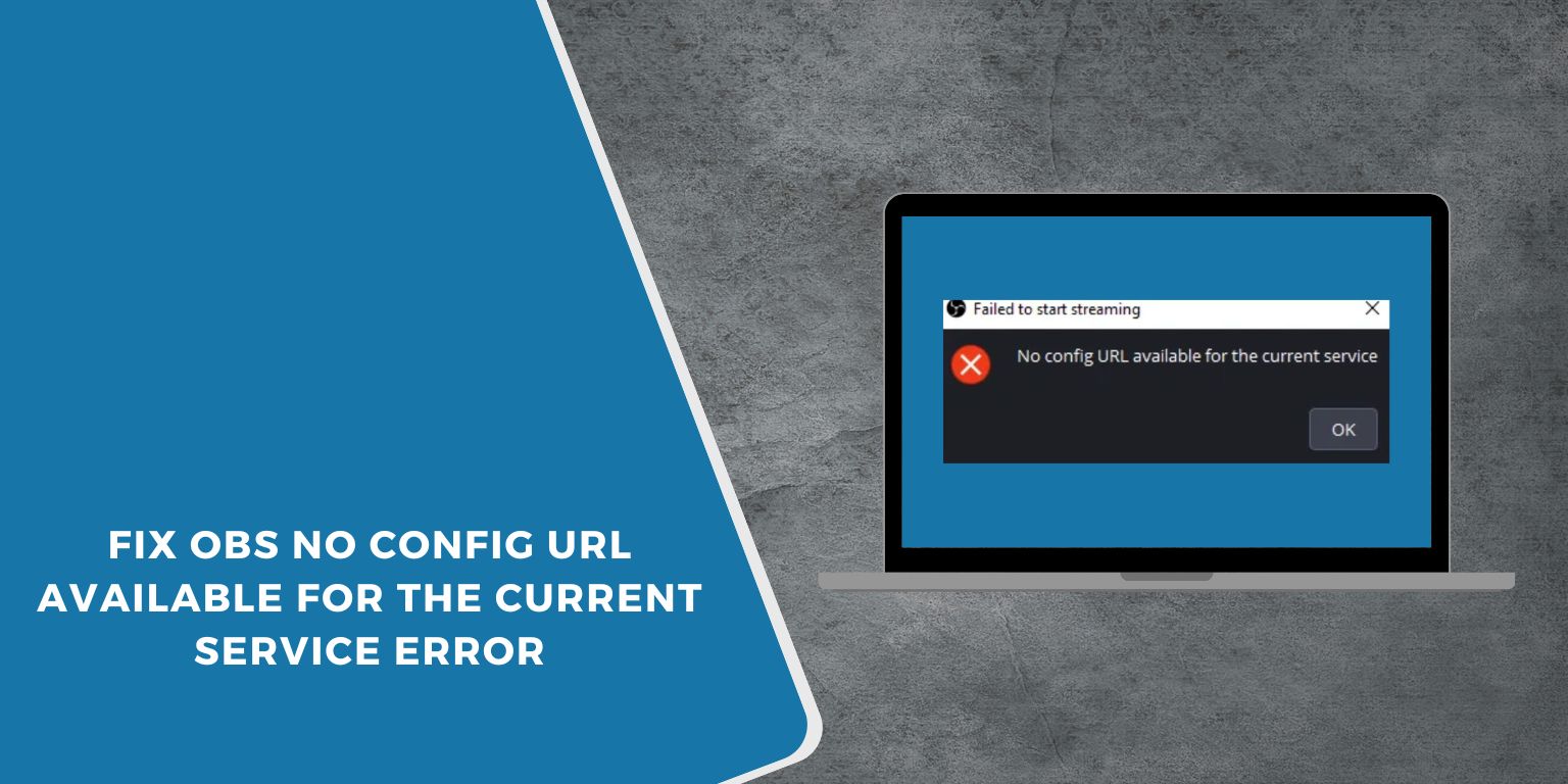 Fix OBS No Config URL Available for the Current Service Error