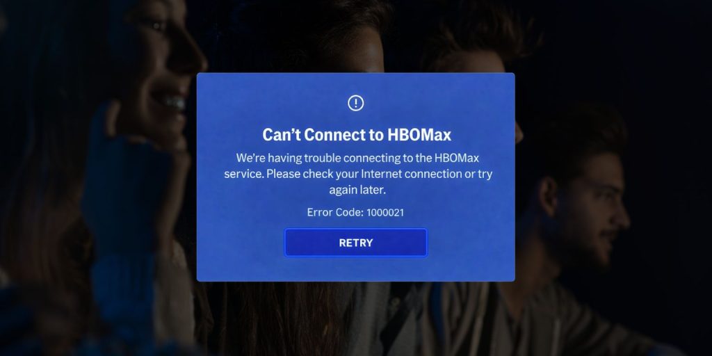 What Is HBO Max Error Code 1000021