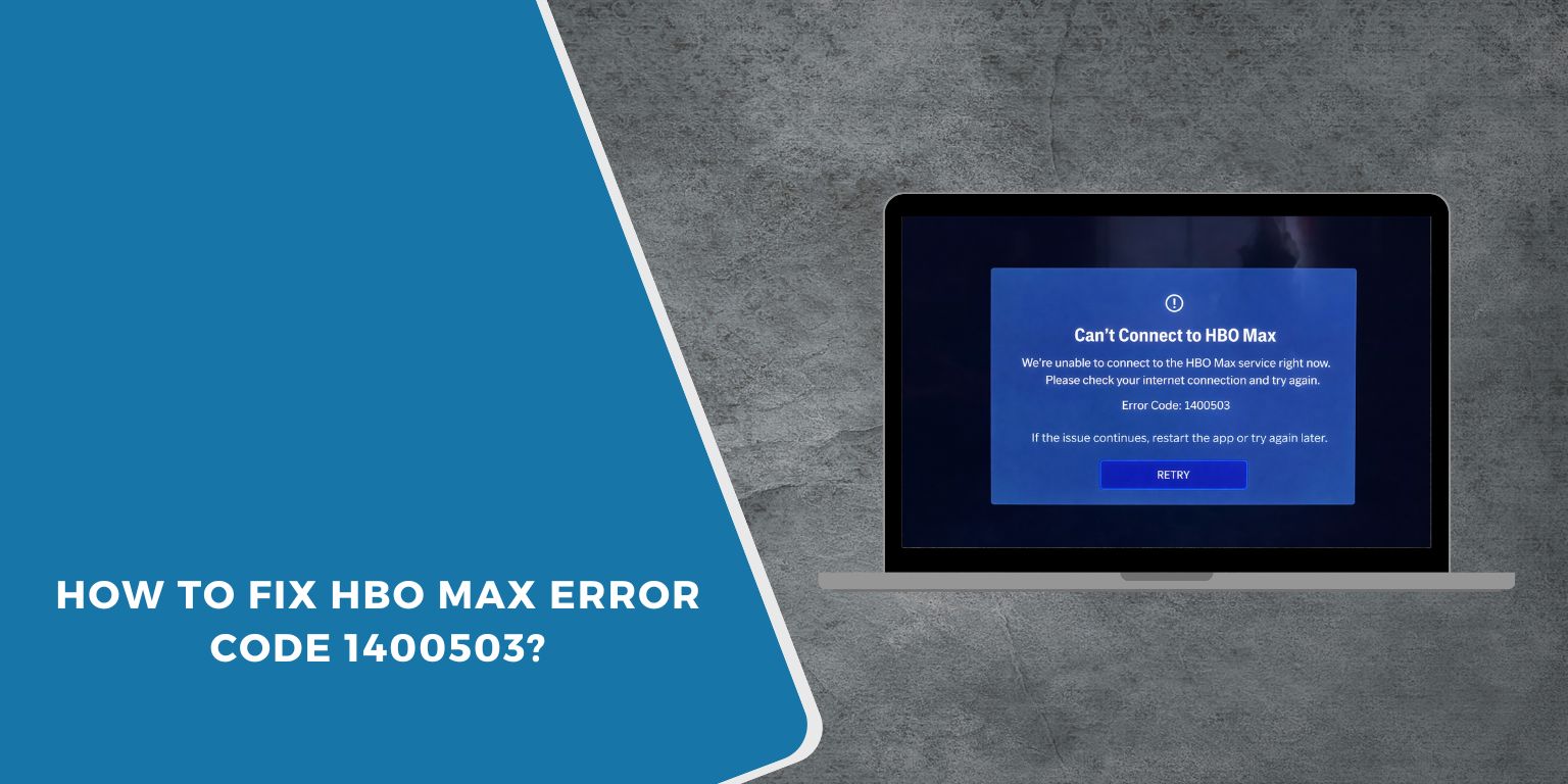 How to Fix HBO Max Error Code 1400503